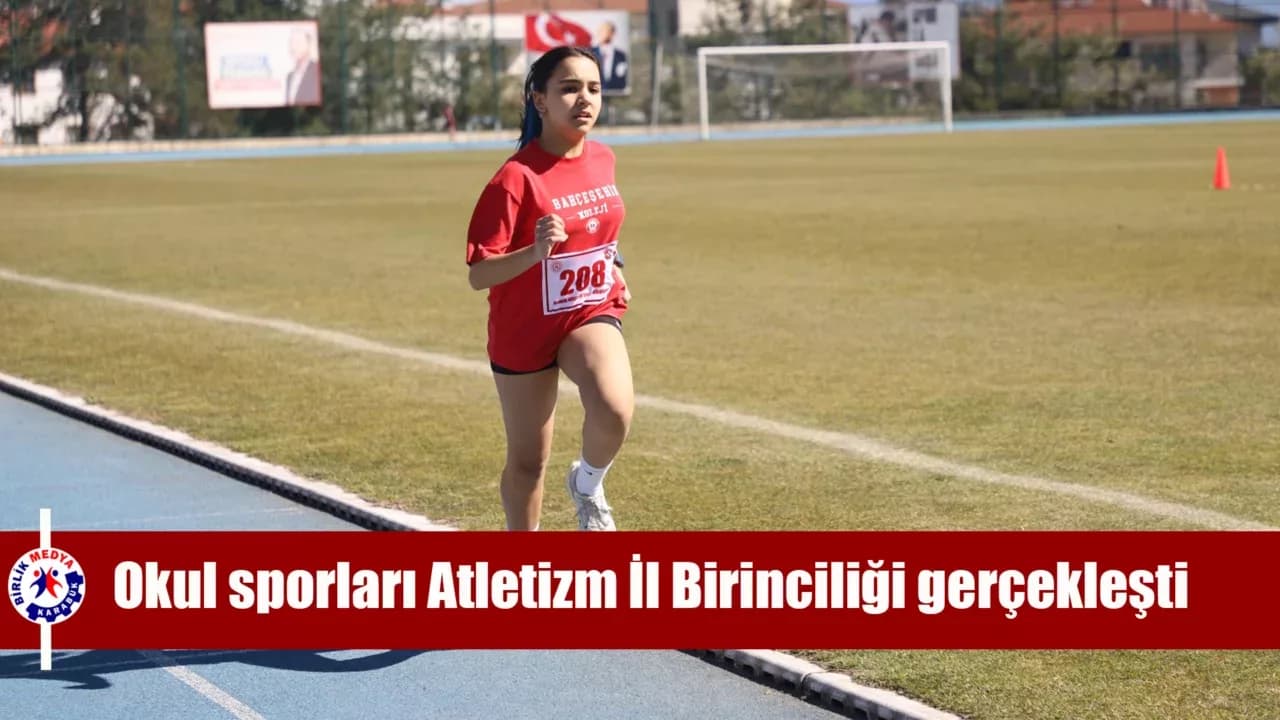 Okul sporları puanlı Atletizm İl Birinciliği gerçekleşti