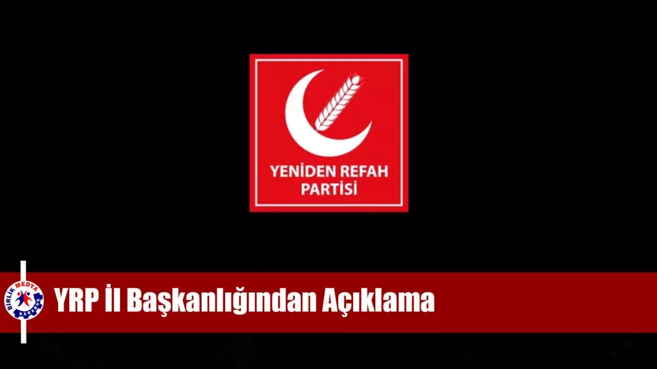 YRP İl Başkanlığından Açıklama