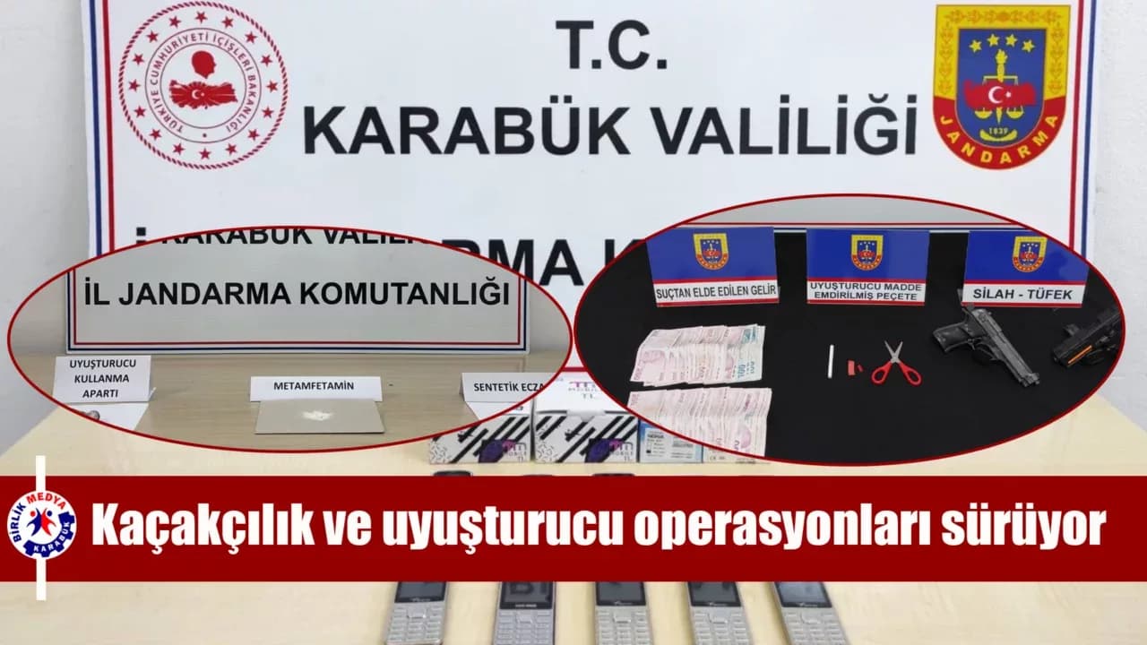 Karabük’te kaçakçılık ve uyuşturucu operasyonları