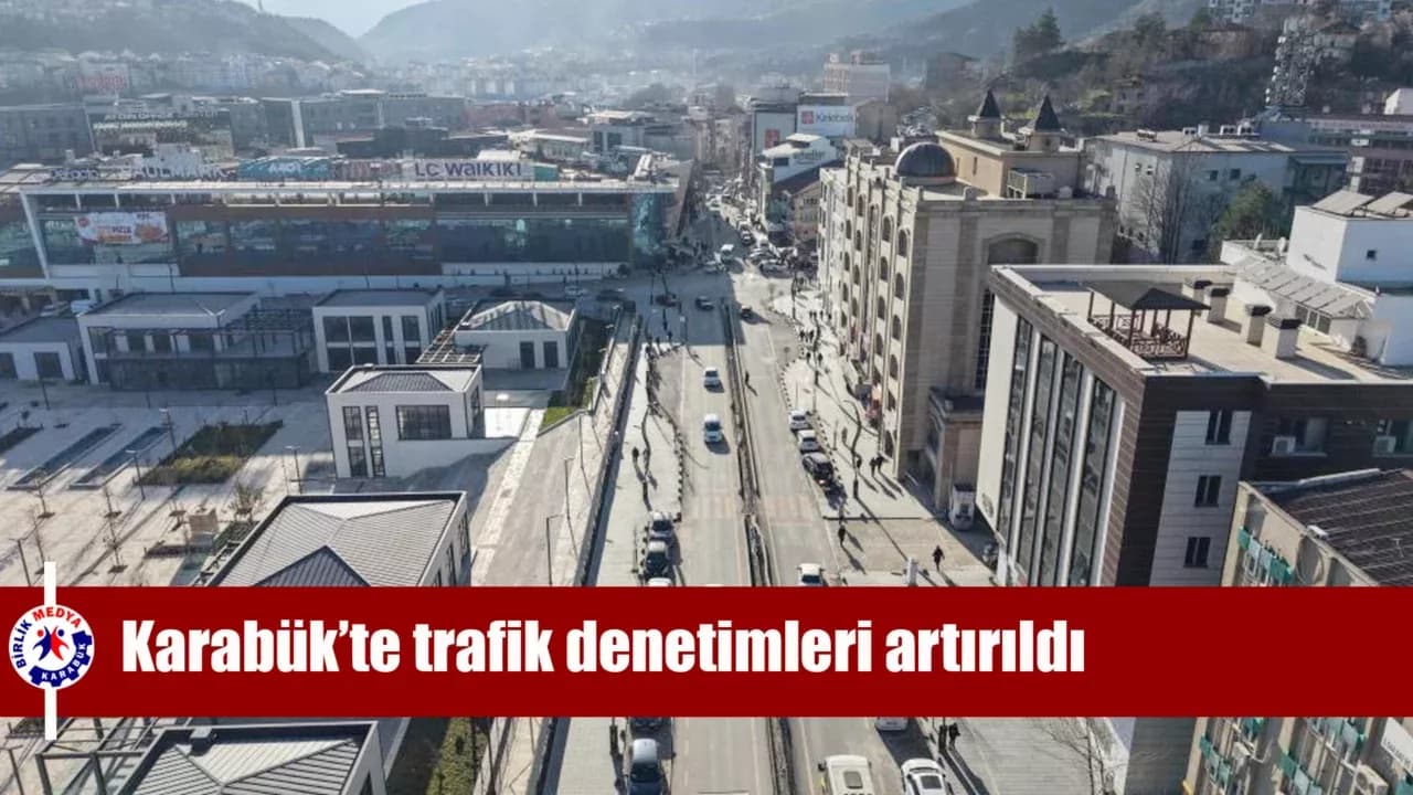 Karabük’te trafik denetimleri artırıldı