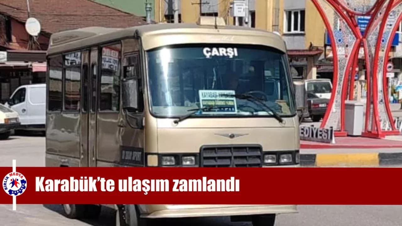Karabük’te ulaşım zamlandı