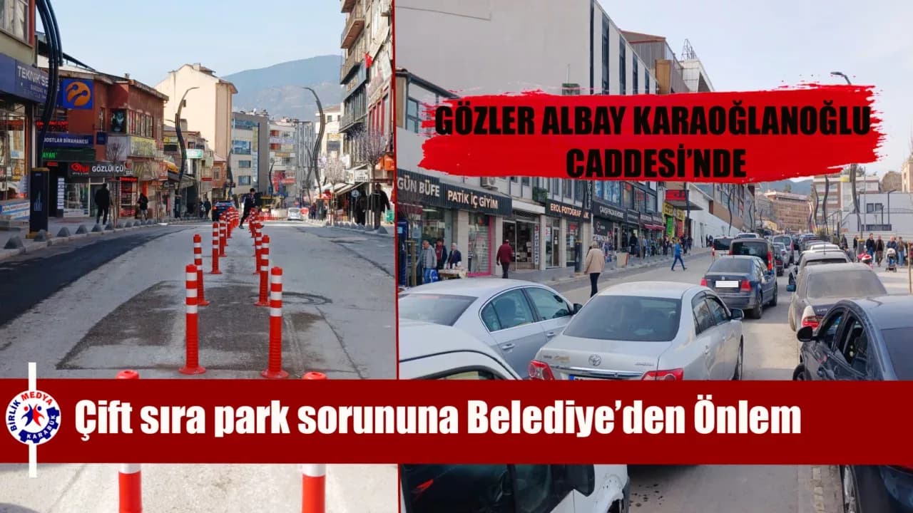 ÇİFT SIRA PARK SORUNUNA BELEDİYEDEN ÖNLEM