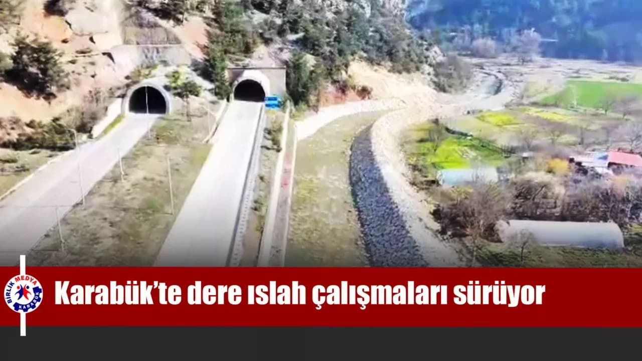 Karabük’te dere ıslah çalışmaları sürüyor