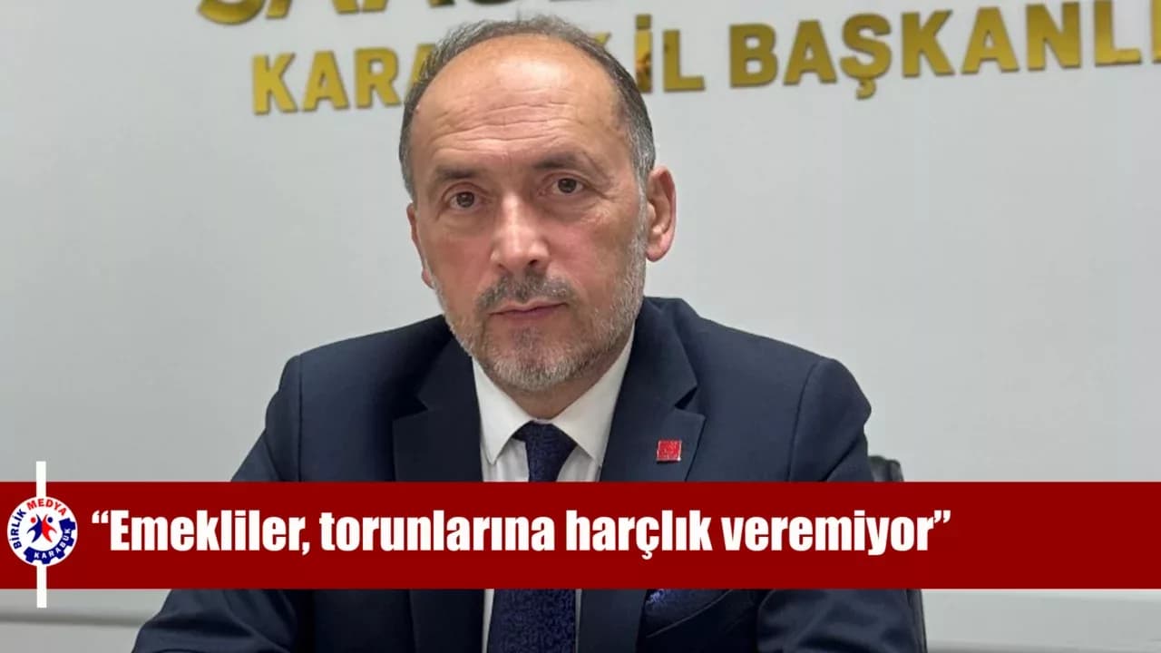 Gündoğdu: “Emekliler, torunlarına harçlık veremez duruma düştü”