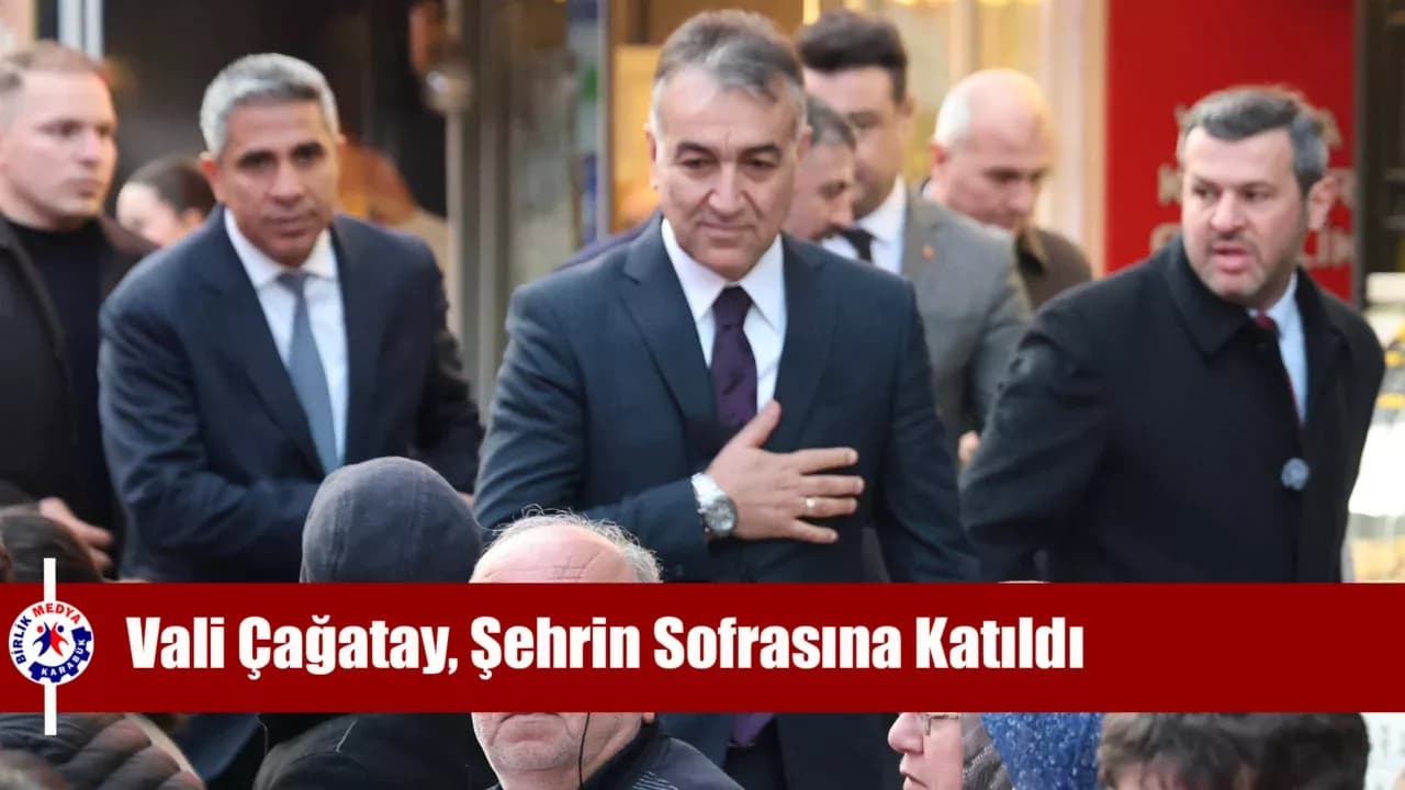 Vali Çağatay, İftar Sofrasında Vatandaşlarla Buluştu