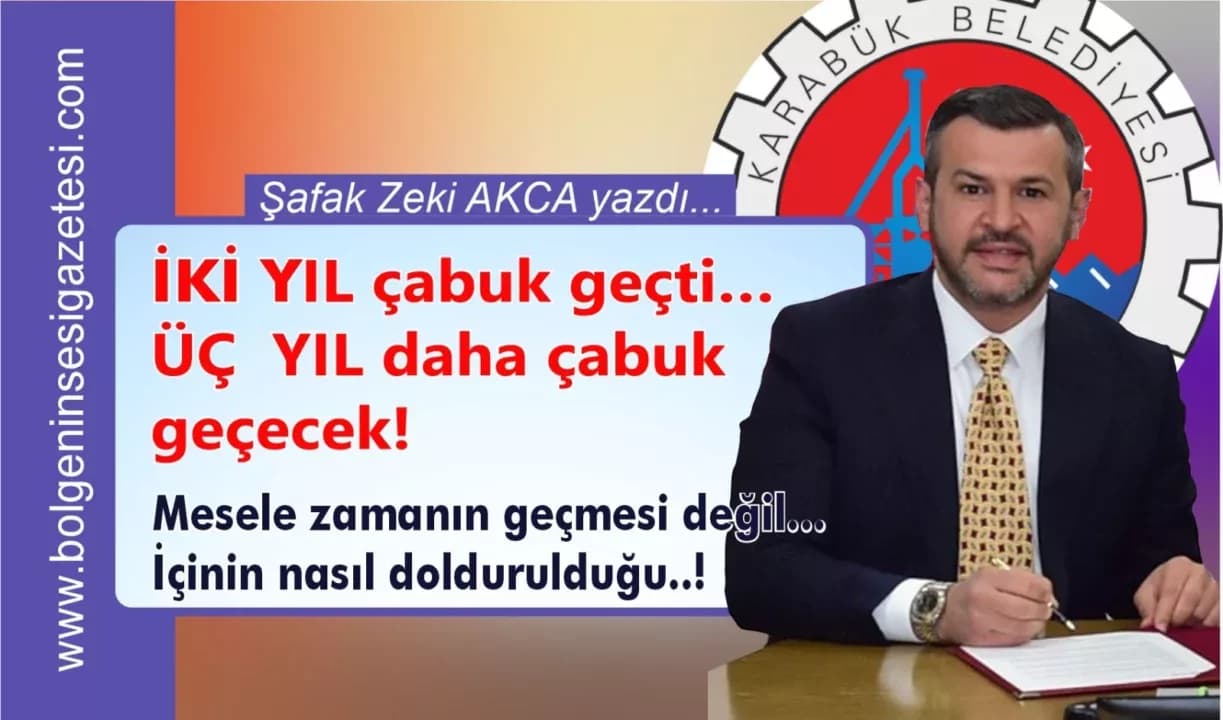 İKİ YIL GEÇTİ… AMA BOŞ GEÇMEDİ