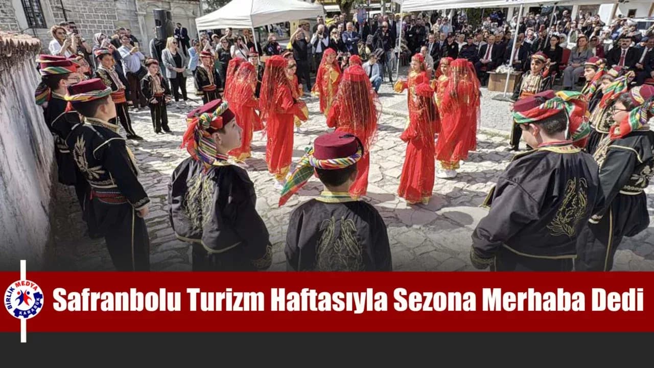 UNESCO Dünya Kültür Mirası Safranbolu’da Turizm Haftası Başladı