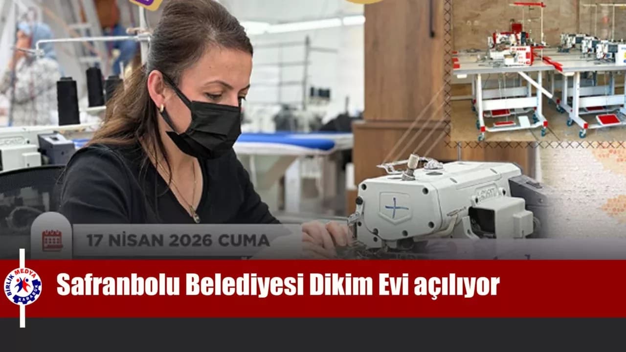 Safranbolu Belediyesi Dikim Evi açılıyor