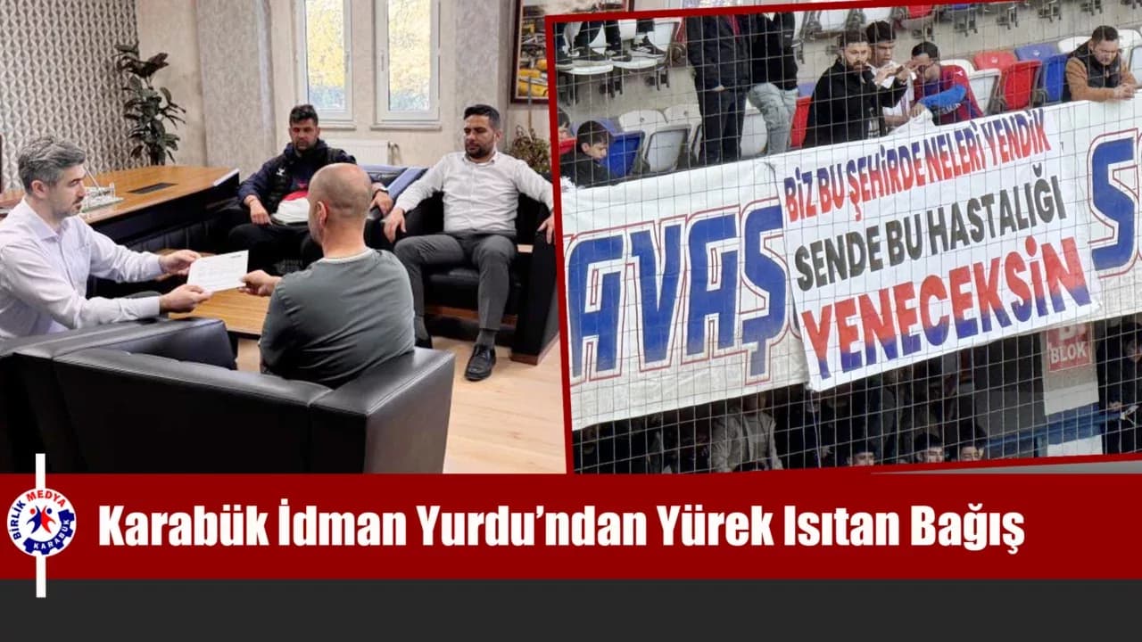 Karabük İdman Yurdu’ndan Örnek Davranış: 290 Bin TL’lik Umut