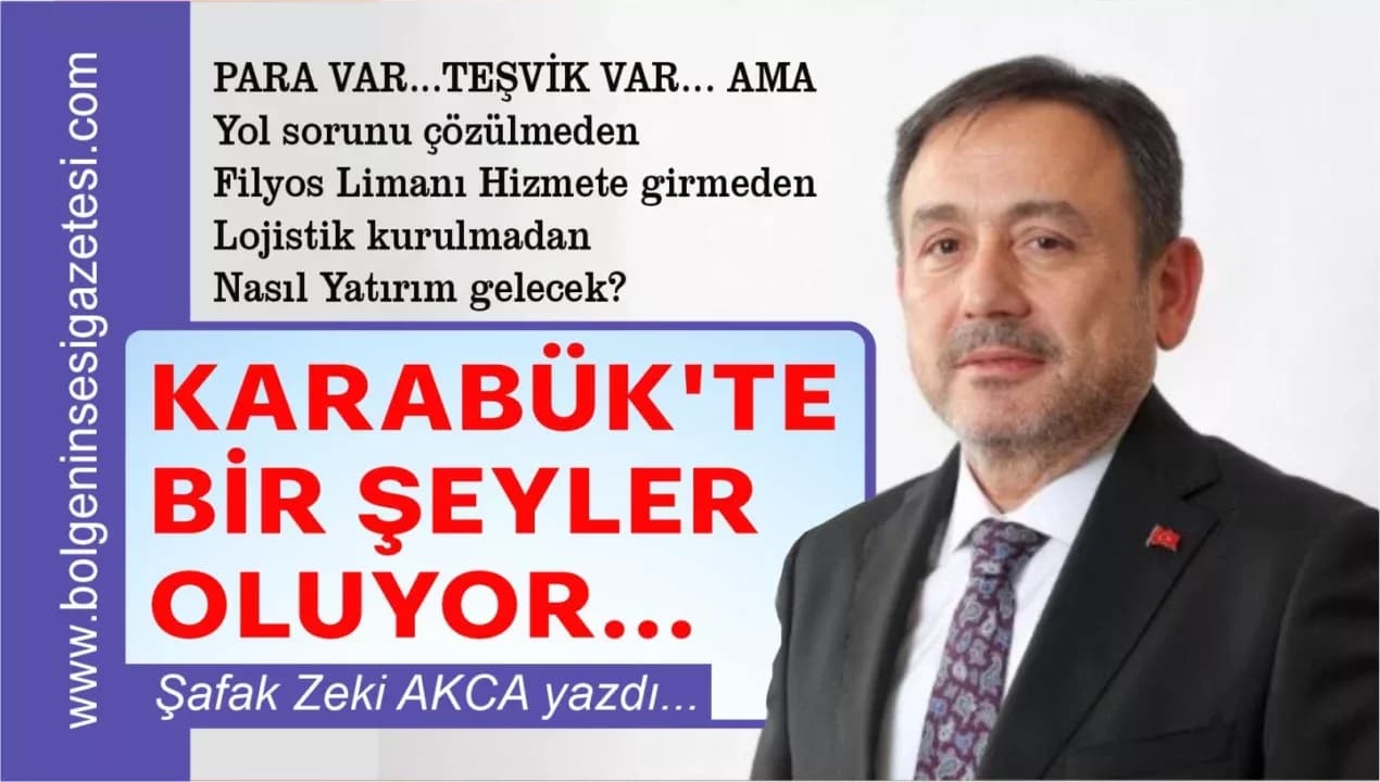 KARABÜK’TE BİR ŞEYLER OLUYOR…