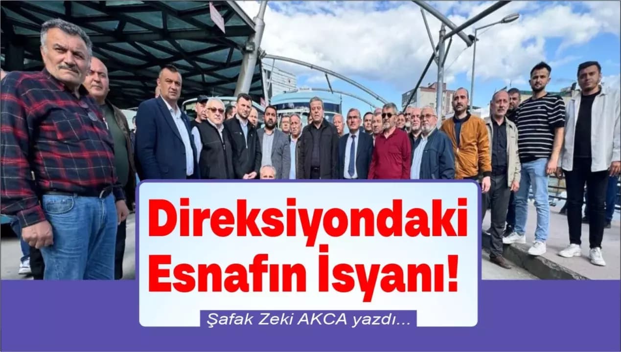 Direksiyondaki Esnafın İsyanı!