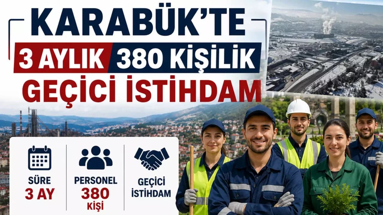 Karabük'te 380 Kişilik Geçici İstihdam