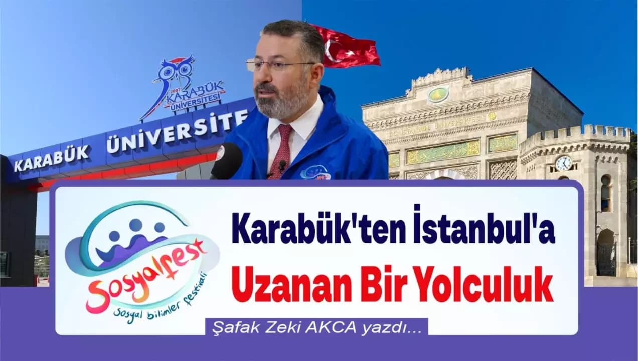 Karabük’ten İstanbul’a Uzanan Bir Yolculuk