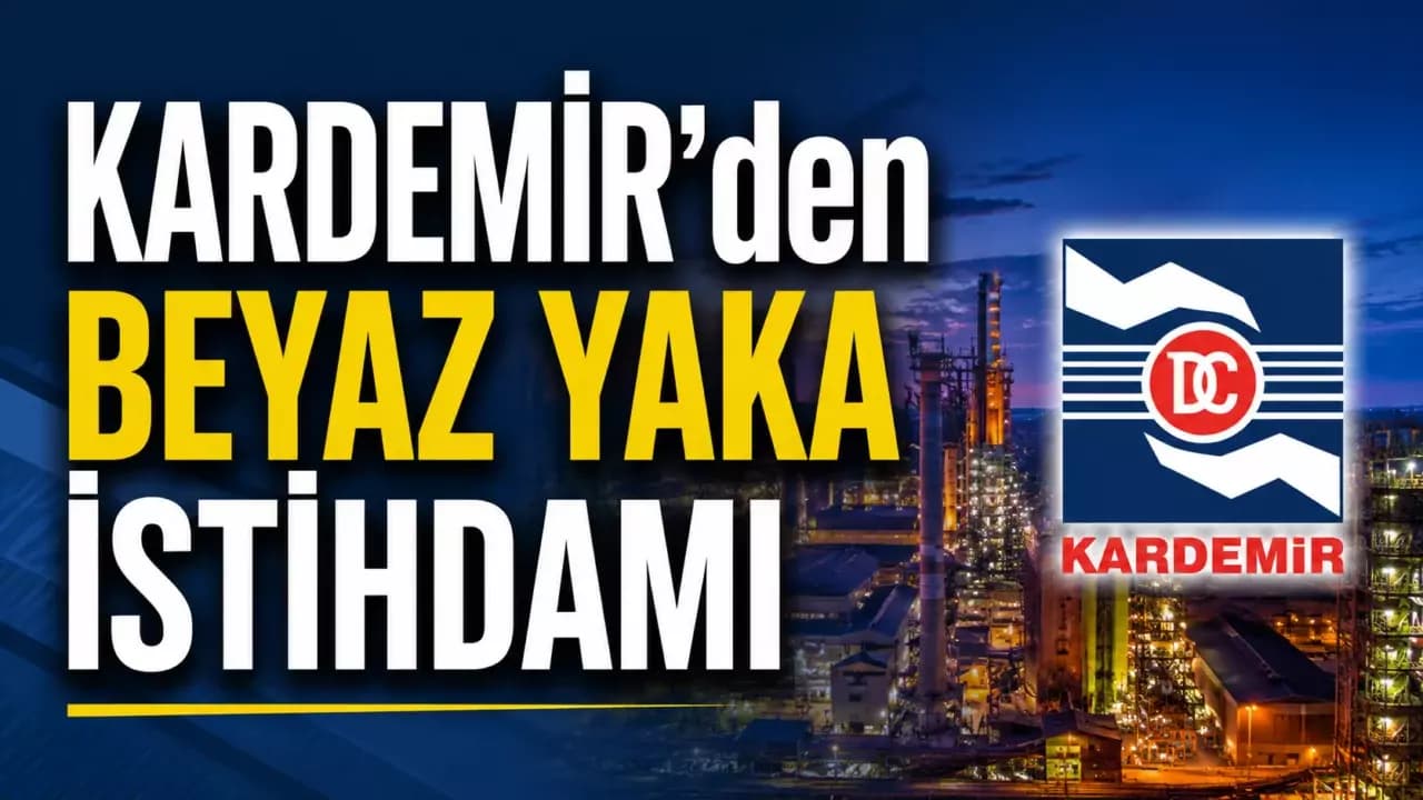 KARDEMİR personel alacak