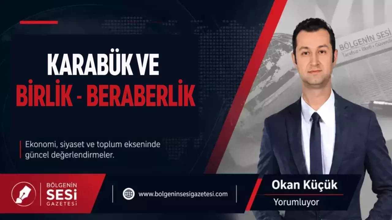 Karabük ve Birlik - Beraberlik