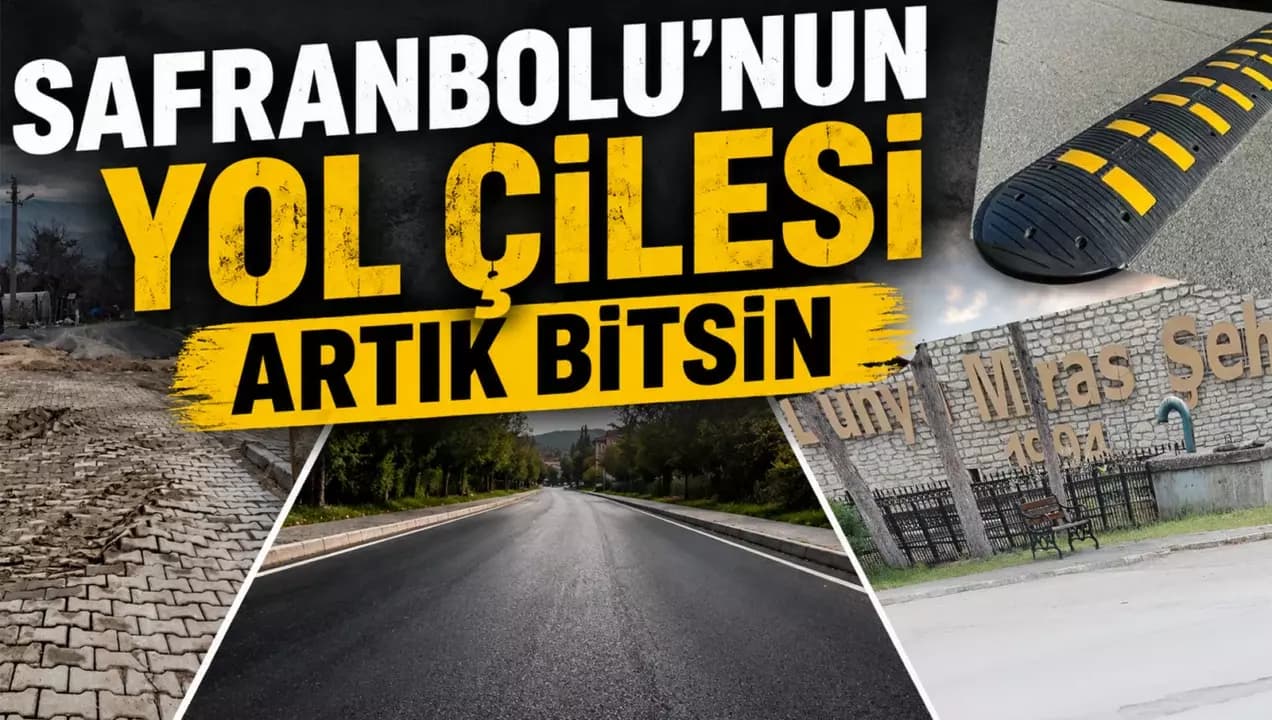 Safranbolu'da Vatandaşlardan Yol ve Altyapı Çağrısı: "Artık Kalıcı Çözüm İstiyoruz"