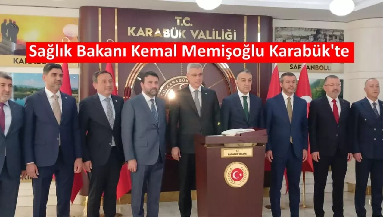 Sağlık Bakanı Kemal Memişoğlu Karabük'te