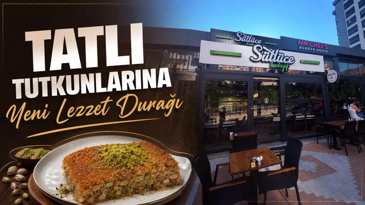 Sütlüce Kadayıf 17 Temmuz'da kapılarını açıyor