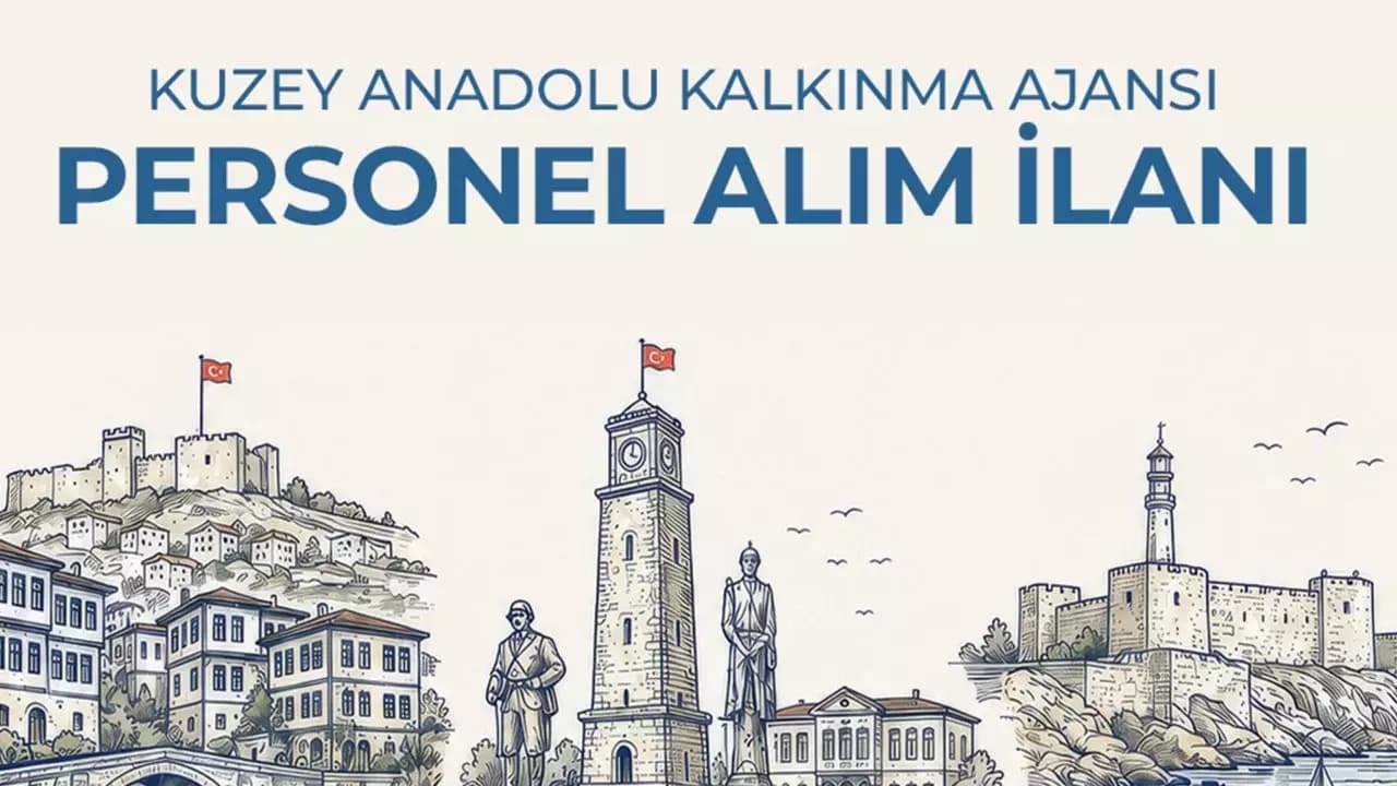 Kuzey Anadolu Kalkınma Ajansı uzman personeller alacak