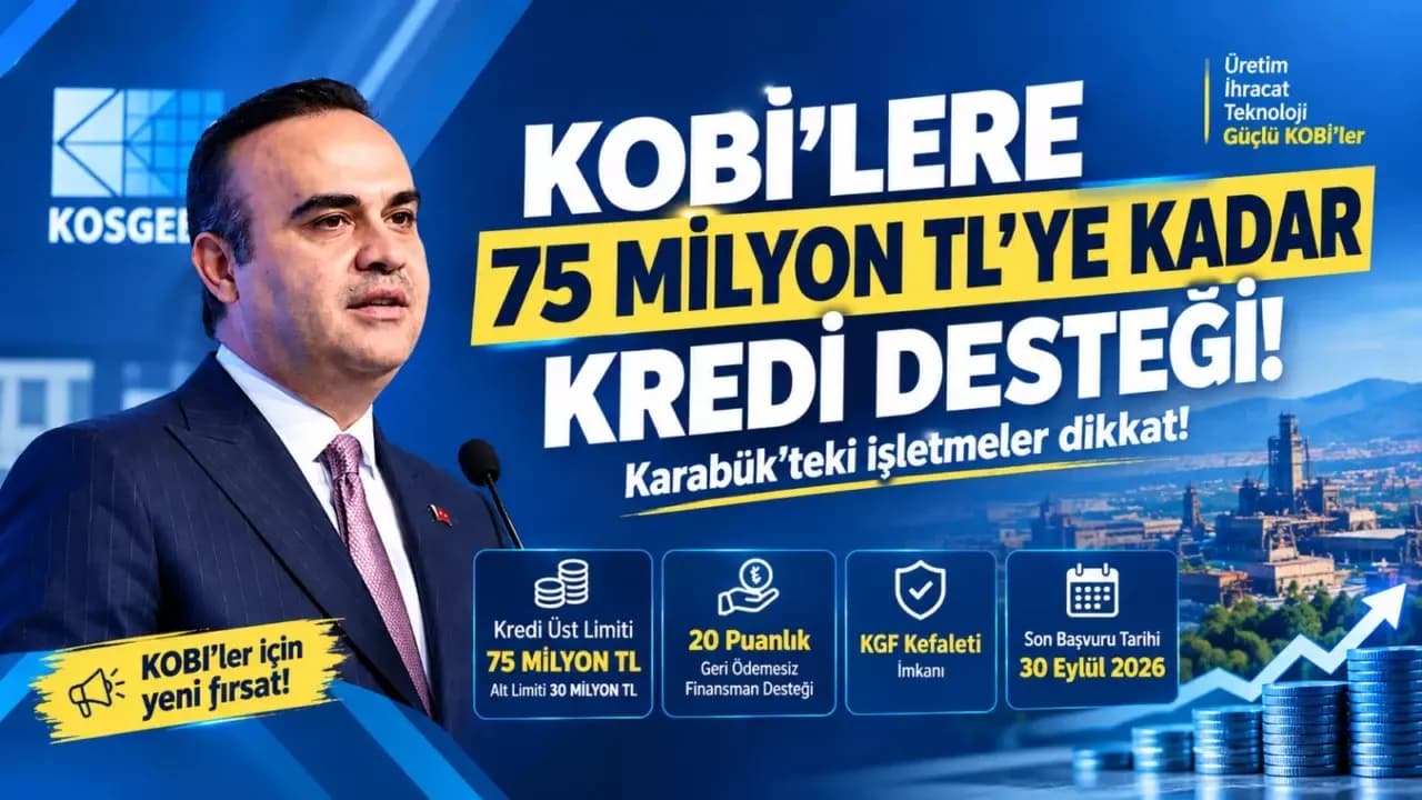 KOBİ’lere 75 Milyon TL’ye Kadar Kredi Desteği! Karabük’teki İşletmeler Dikkat