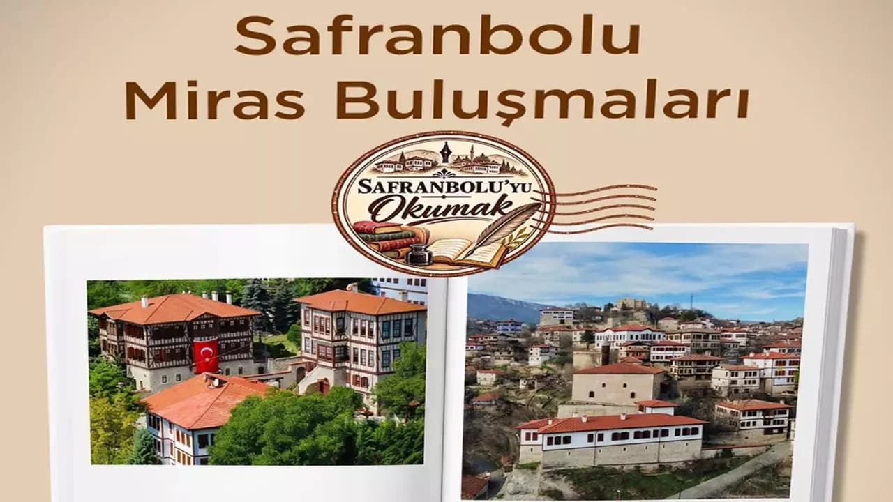 Safranbolu’da “Miras Buluşmaları” Düzenlenecek