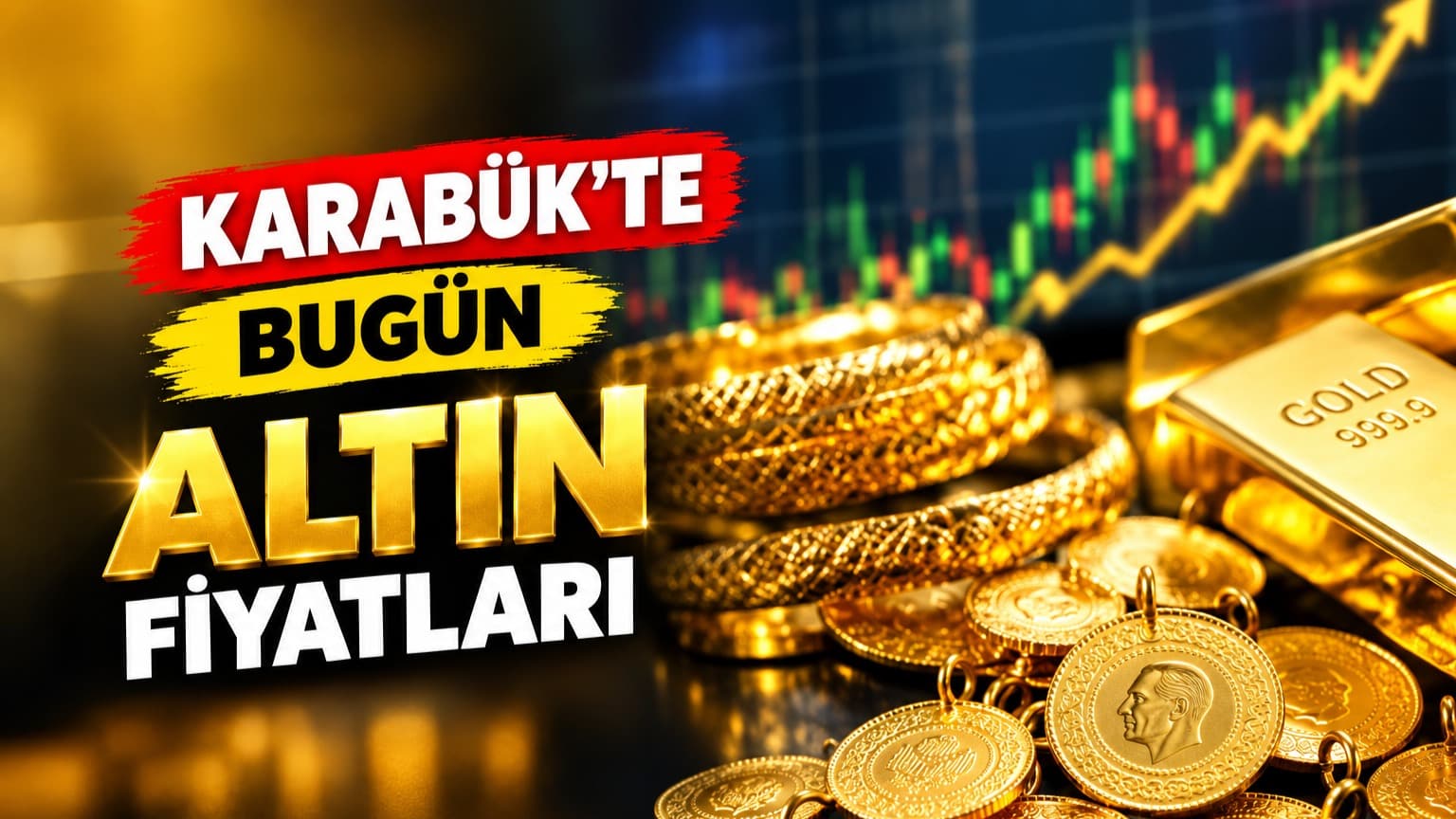 Karabük’te Güncel Altın Fiyatları Belli Oldu