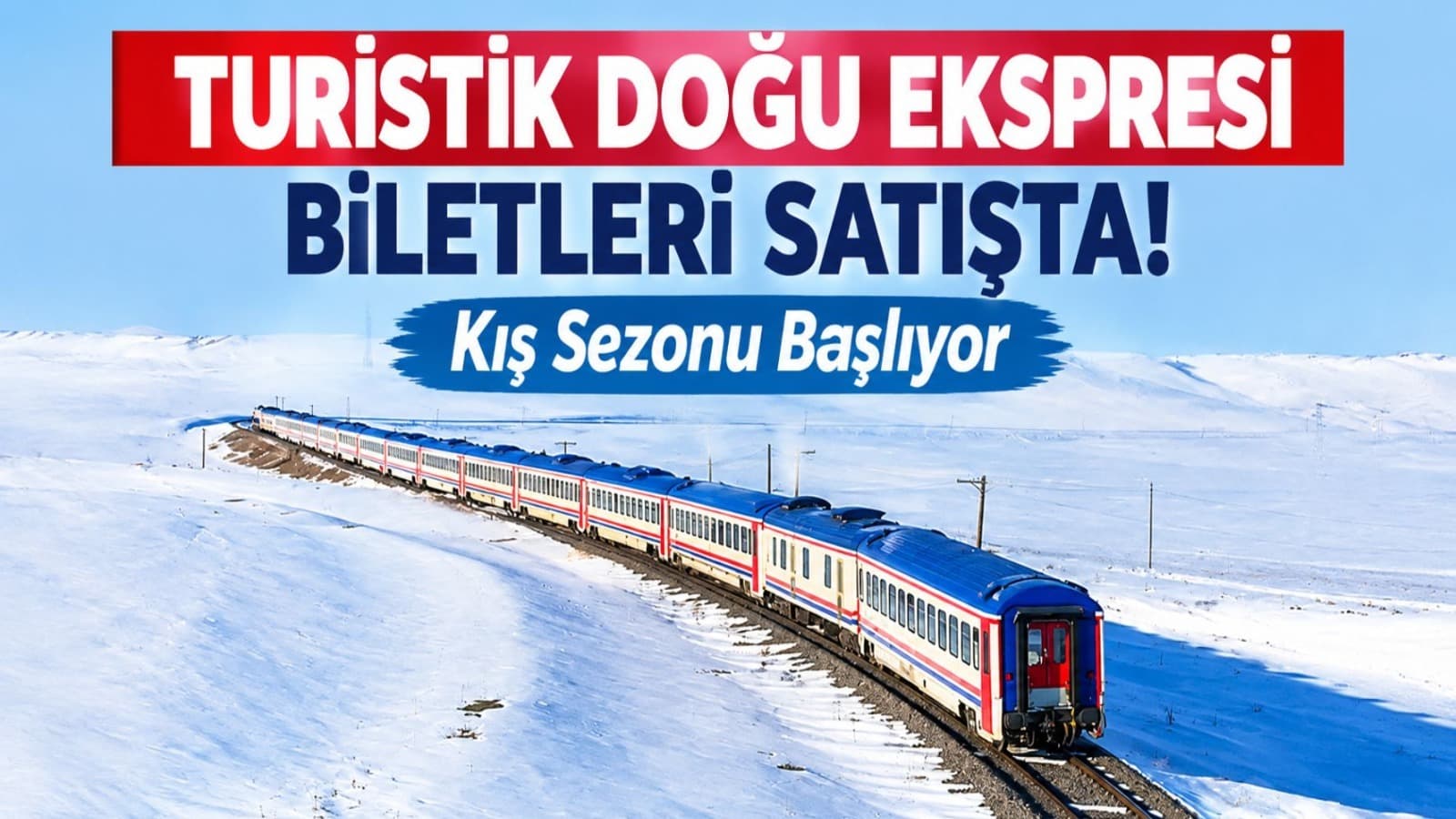 Turistik Doğu Ekspresi Biletleri Satışa Çıktı! 2026-2027 Sezonu Başladı