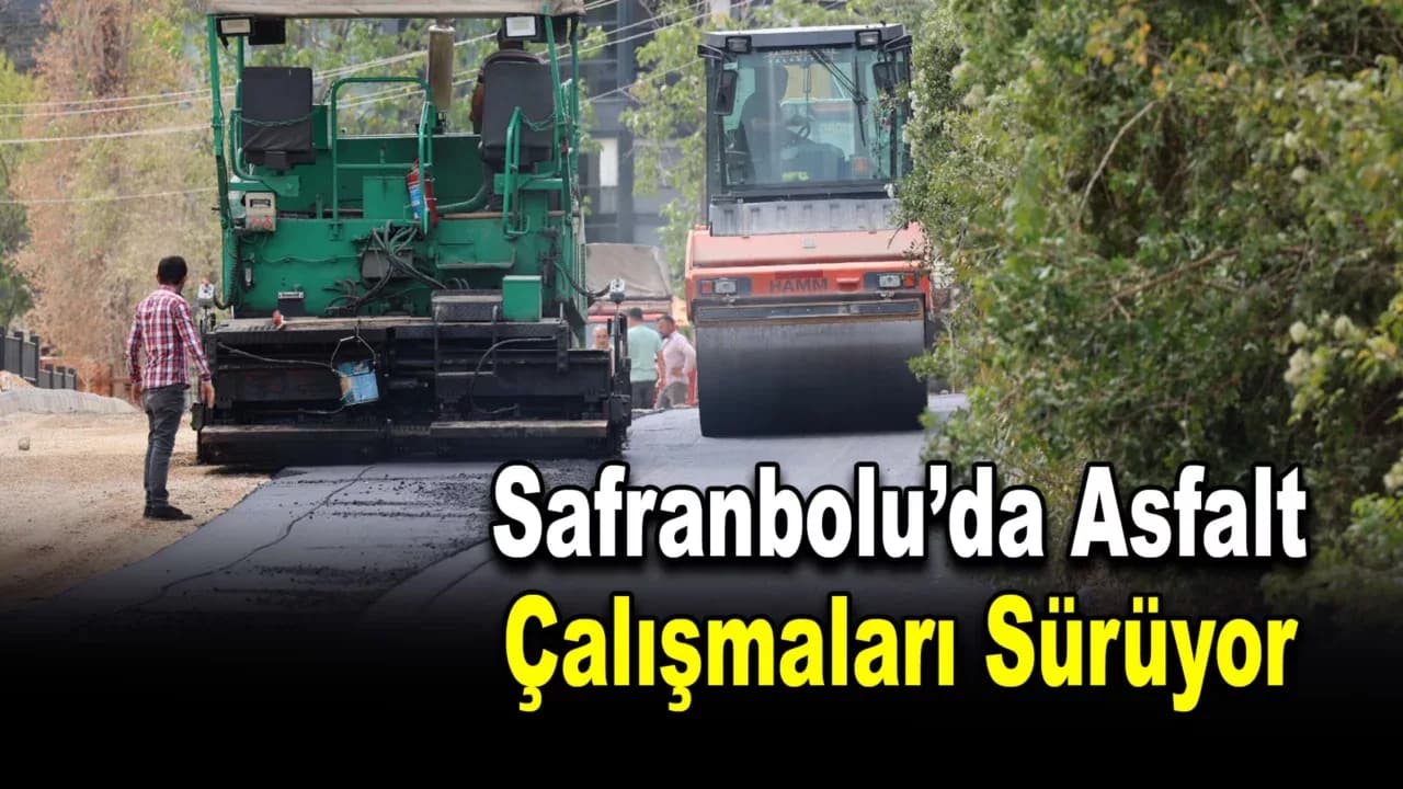 Safranbolu’da Asfalt Çalışmaları Sürüyor