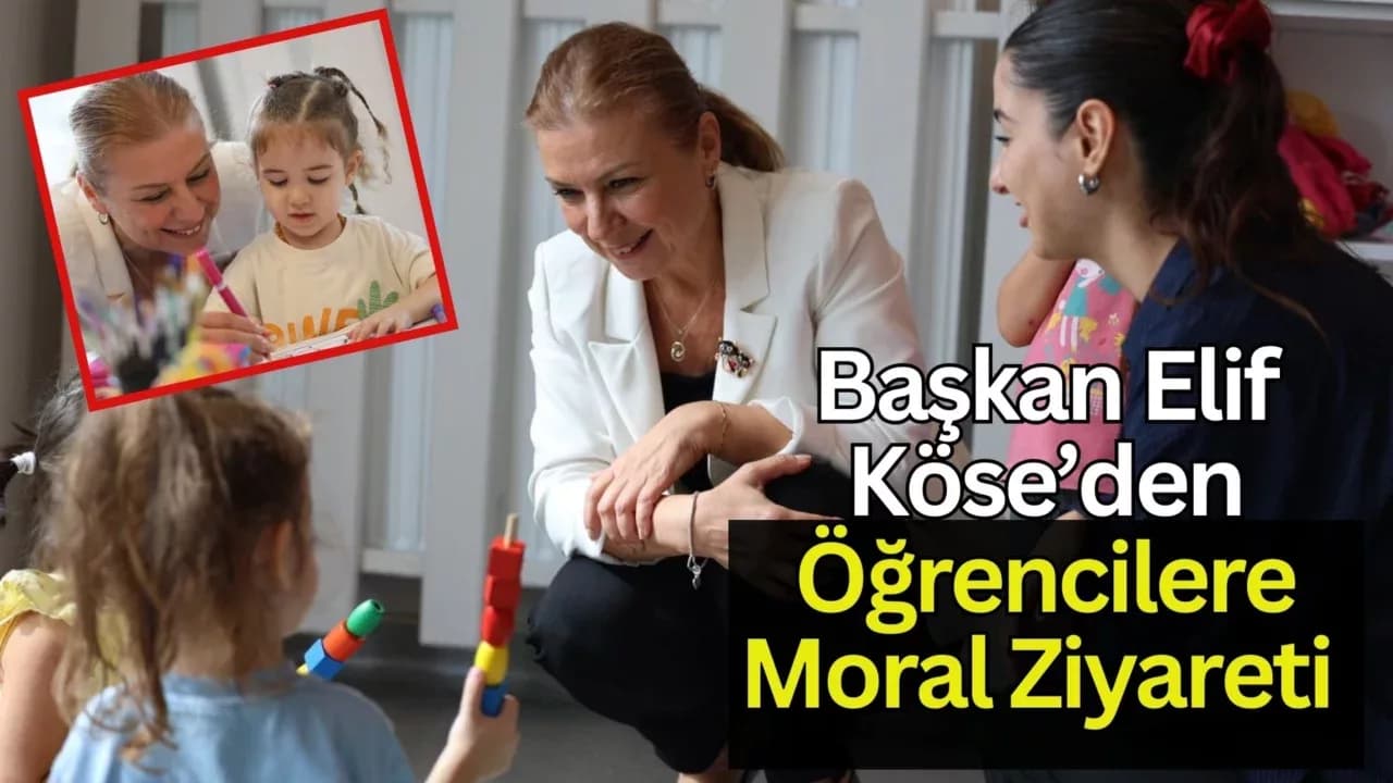 BAŞKAN KÖSE’DEN ÖĞRENCİLERE ZİYARET