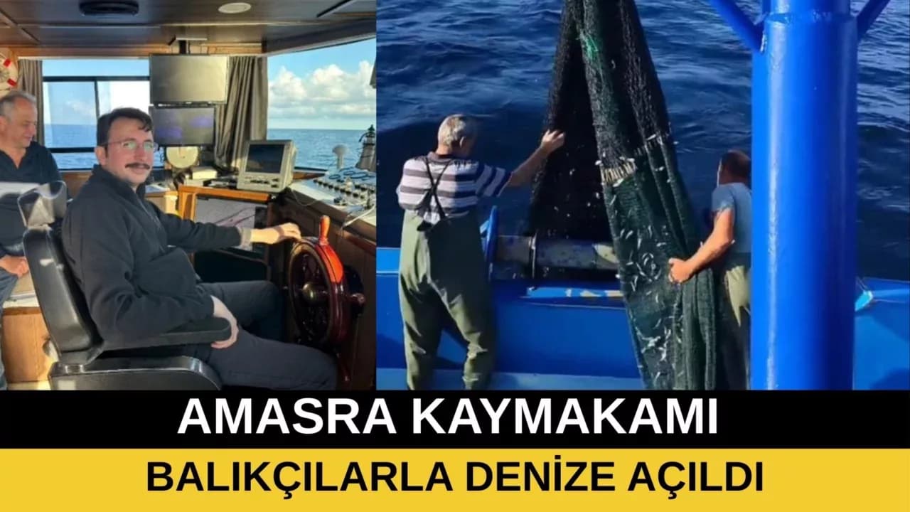 AMASRA KAYMAKAMI BALIKÇILARLA DENİZE AÇILDI