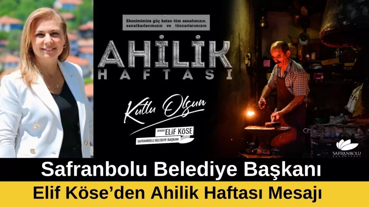 Safranbolu Belediye Başkanı Mimar Elif Köse’den Ahilik Haftası Mesajı