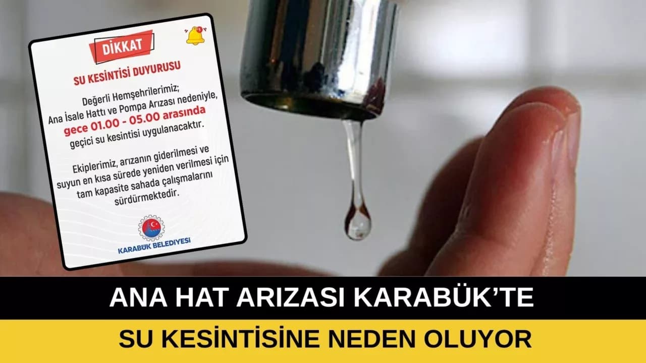 KARABÜK’TE SU KESİNTİSİ YAŞANIYOR