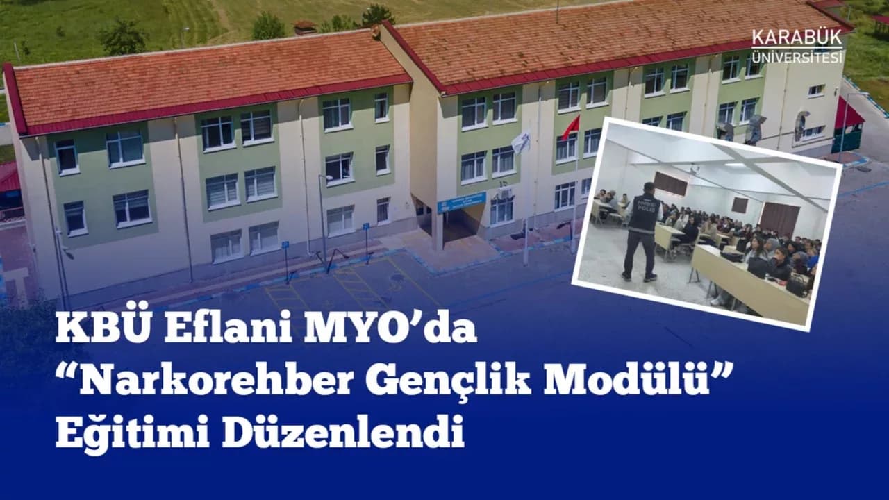 KBÜ Eflani MYO’da “Narkorehber Gençlik Modülü” Eğitimi Düzenlendi