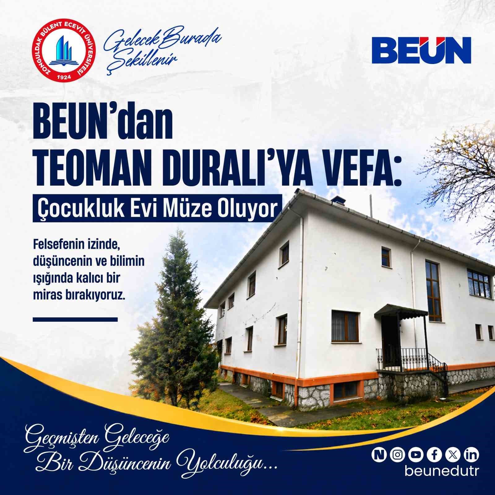 BEUN’dan Teoman Duralı’ya Vefa: Çocukluk Evi Müze Oluyor