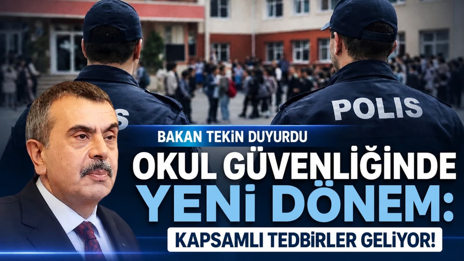 Okul güvenliğinde yeni dönem: Kapsamlı tedbirler yolda!