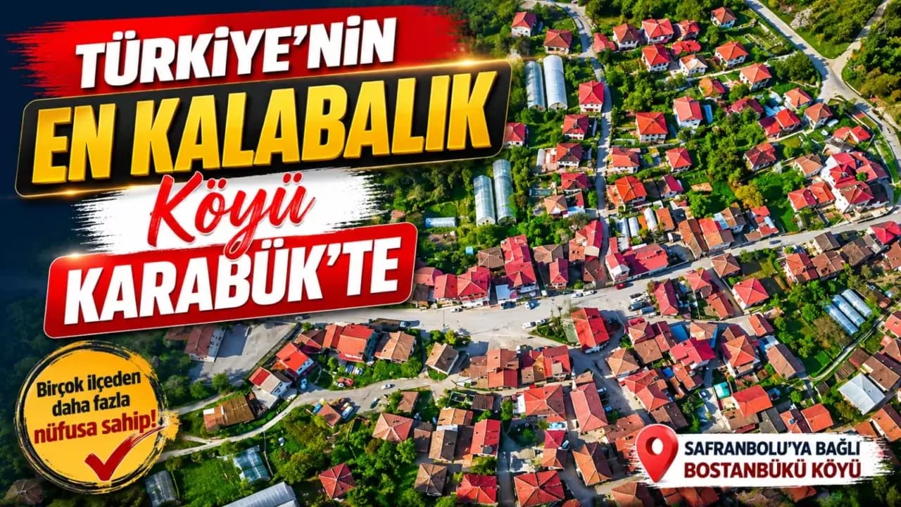 Türkiye'nin En Kalabalık Köyü Karabük'te