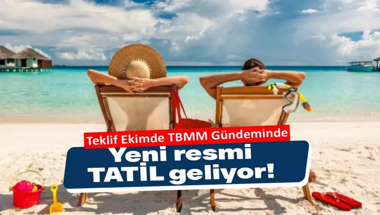 Yeni resmi tatil geliyor!