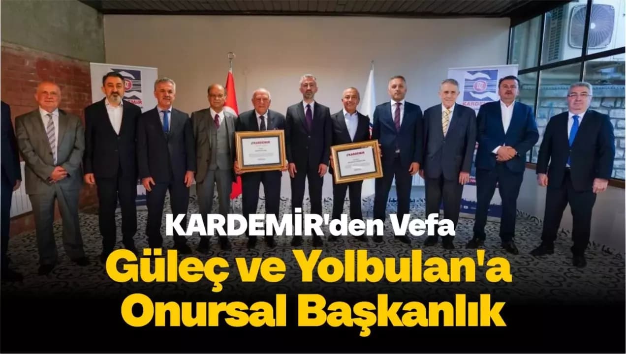 KARDEMİR'DE Onursal Başkanlık Ünvanları Takdim Edildi