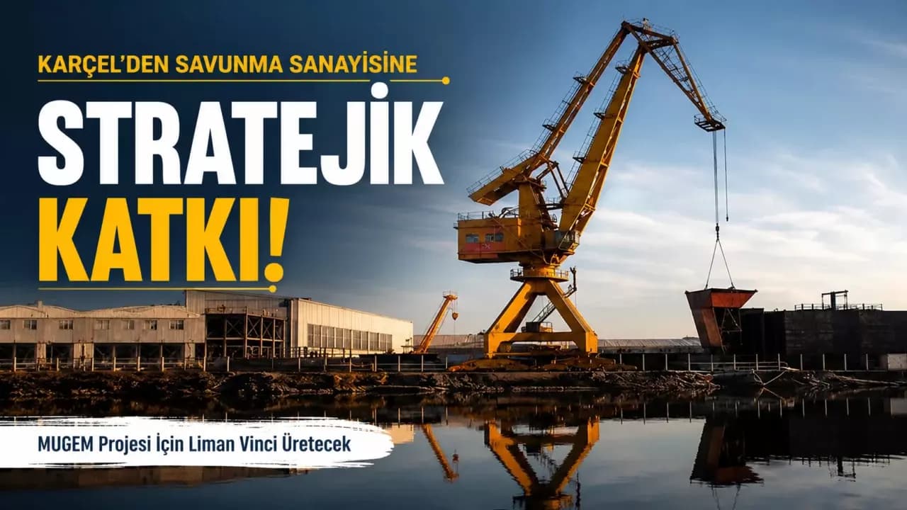 KARÇEL'den Savunma Sanayisine Stratejik Katkı