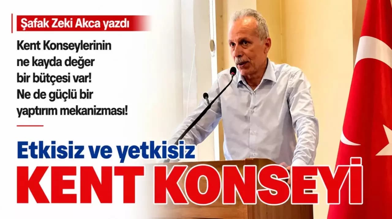 Etkisiz ve yetkisiz KENT KONSEYİ