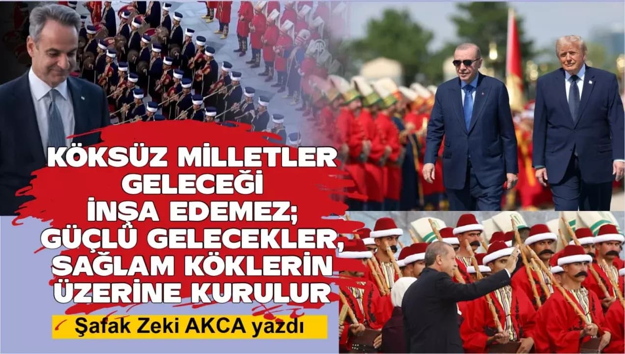 "Köksüz milletler geleceği inşa edemez; güçlü gelecekler, sağlam köklerin üzerine kurulur."