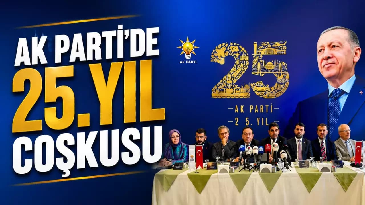 AK PARTİ’DE 25. YIL COŞKUSU