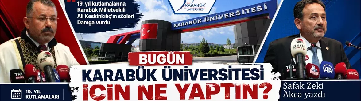 BUGÜN KARABÜK ÜNİVERSİTESİ İÇİN NE YAPTIN?