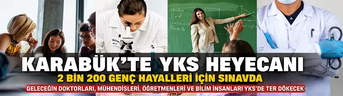 Karabük’te YKS Heyecanı: Yaklaşık 2 Bin 200 Mezun Üniversite Hayali İçin Ter Dökecek