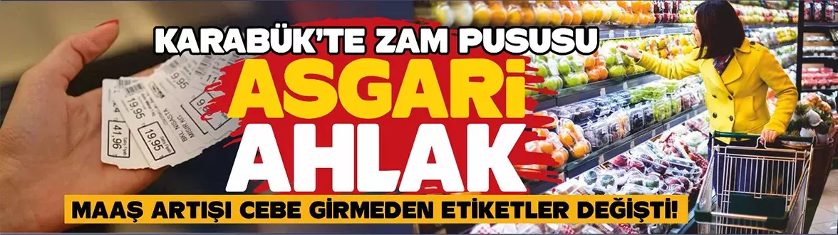 Karabük’te Zam Pususu